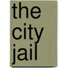 The City Jail door Fay Lewis