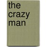 The Crazy Man by Pamela Porter