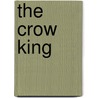 The Crow King door Joo-Hye Lee