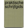 Praktische schrijfgids by M. Heerink