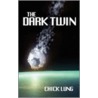 The Dark Twin door Chick Lung