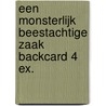 Een monsterlijk beestachtige zaak BACKCARD 4 ex. door Beastly Boys