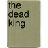 The Dead King
