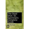 The Dead Shot door Marksman