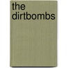 The Dirtbombs door Miriam T. Timpledon