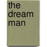 The Dream Man door Rori Gwynne