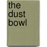 The Dust Bowl door Ann R. Heinrichs