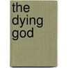 The Dying God by Dr David Livingstone