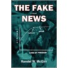 The Fake News door Randel W. McGirr