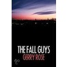 The Fall Guys by Gerry Rose