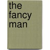 The Fancy Man door Mike Stott