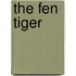 The Fen Tiger