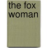 The Fox Woman by Kij Johnson