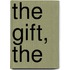The Gift, The