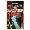 The Gladiator door Harry Turtledove