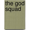 The God Squad door Diane Sayre