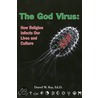 The God Virus door Darrel W. Ray