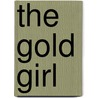 The Gold Girl door James Beardsley Hendryx