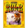 The Gold Rush by Bobbie Kalman