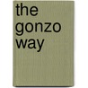 The Gonzo Way door Anita Thompson