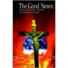 The Good News door Alan T. Cavanaugh