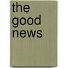 The Good News door James V. Marchionda