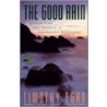 The Good Rain door Timothy Egan