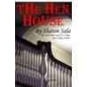The Hen House door Sharon Sala