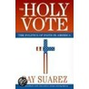 The Holy Vote door Ray Suarez