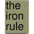 The Iron Rule