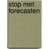 Stop met forecasten