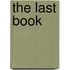 The Last Book