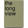 The Long View by Richard Nelson Bolles