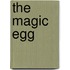 The Magic Egg