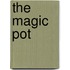 The Magic Pot