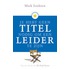 Je hebt geen titel nodig om leider te zijn