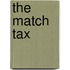 The Match Tax