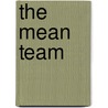 The Mean Team door Tony Norman