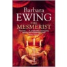 The Mesmerist door Barbara Ewing