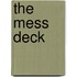 The Mess Deck