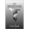 The Messenger by Ivan Taub