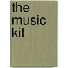 The Music Kit by Tom Manoff