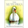 The Mute Swan door Mike Birkhead