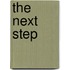 The Next Step