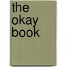 The Okay Book door Todd Parr