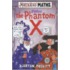 The Phantom X