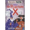 The Phantom X by Kjartan Poskitt