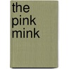 The Pink Mink door Anders Hanson