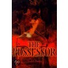 The Possessor by Todd Pierce