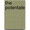 The Potentate door Frances Forbes-Robertson Harrod